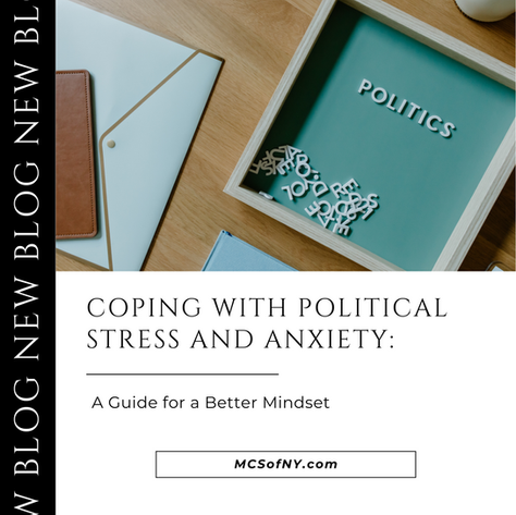 Coping with Political Stress and Anxiety: A Guide for a Better Mindset