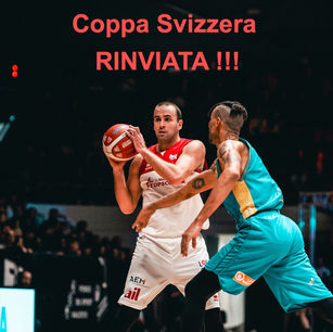 Rinviata la semifinale di Coppa Svizzera!