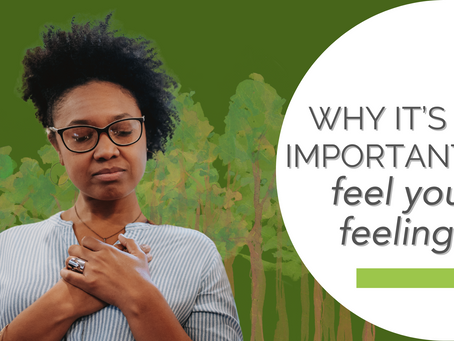 Woman with eyes closed and hands on heart, set against green trees. Text reads, "WHY IT'S SO IMPORTANT TO feel your feelings." Calm mood.