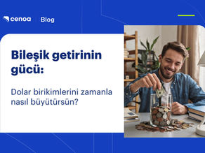 Bileşik getirinin gücü: Dolar birikimlerini zamanla nasıl büyütürsün?