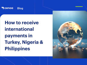How to receive international payments in Turkey, Nigeria, and the Philippines