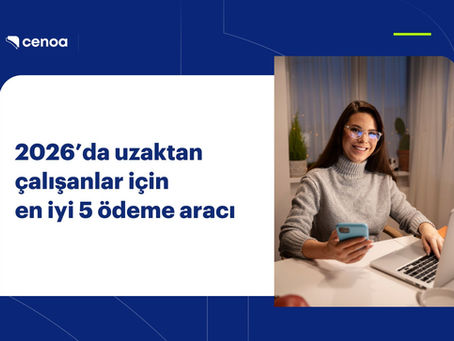 2026’da uzaktan çalışanlar için en iyi 5 ödeme aracı