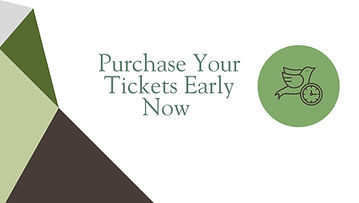 Purchase Your Tickets Early Now.jpg