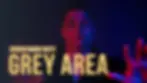 grey area thumbnail.webp