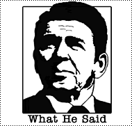 If Reagan endorses me, well, I must be good.