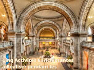 Cinq Activités Enrichissantes à Réaliser pendant les Pauses-Etudes aux Etats-Unis