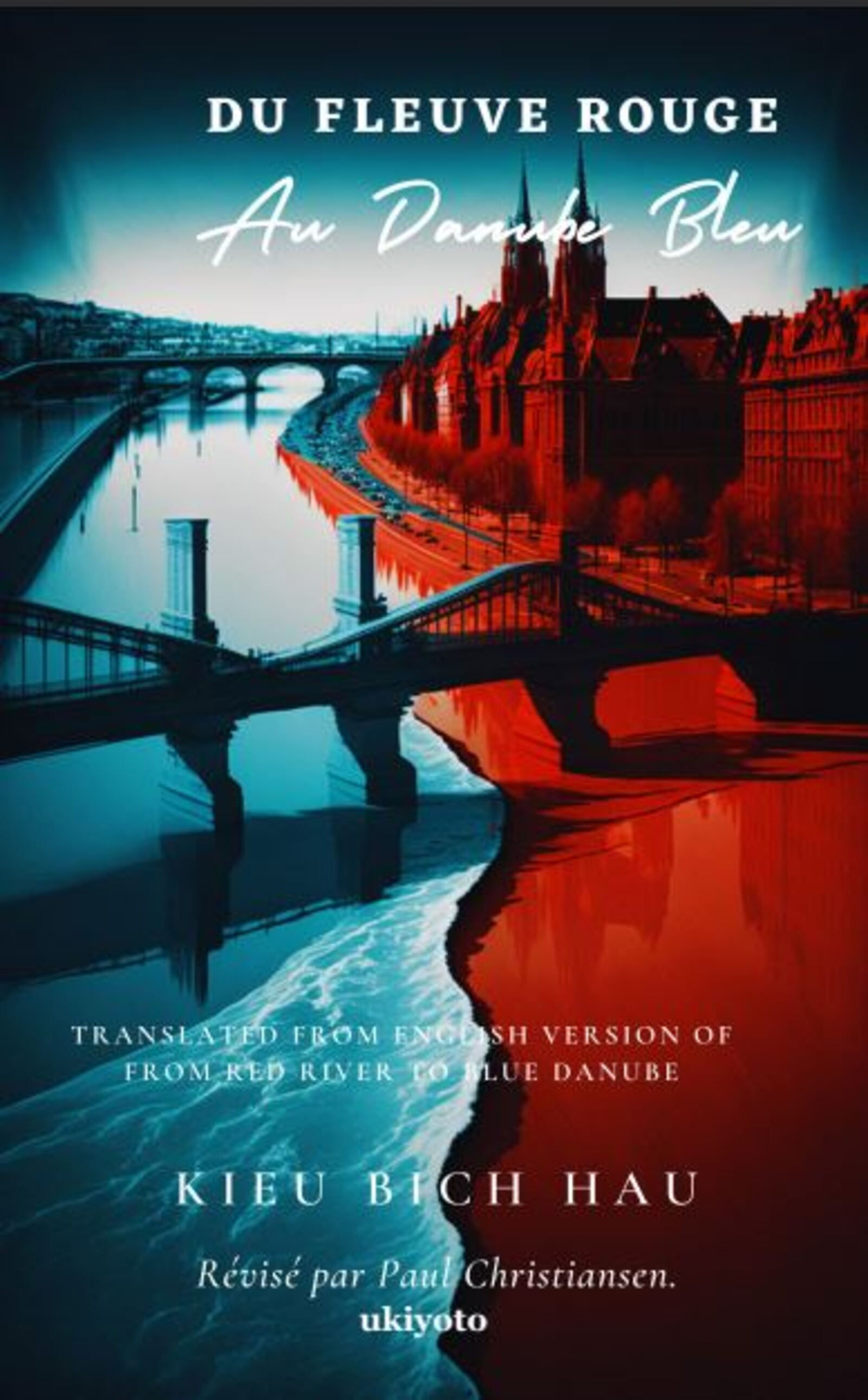 Du Fleuve Rouge Au Danube Bleu