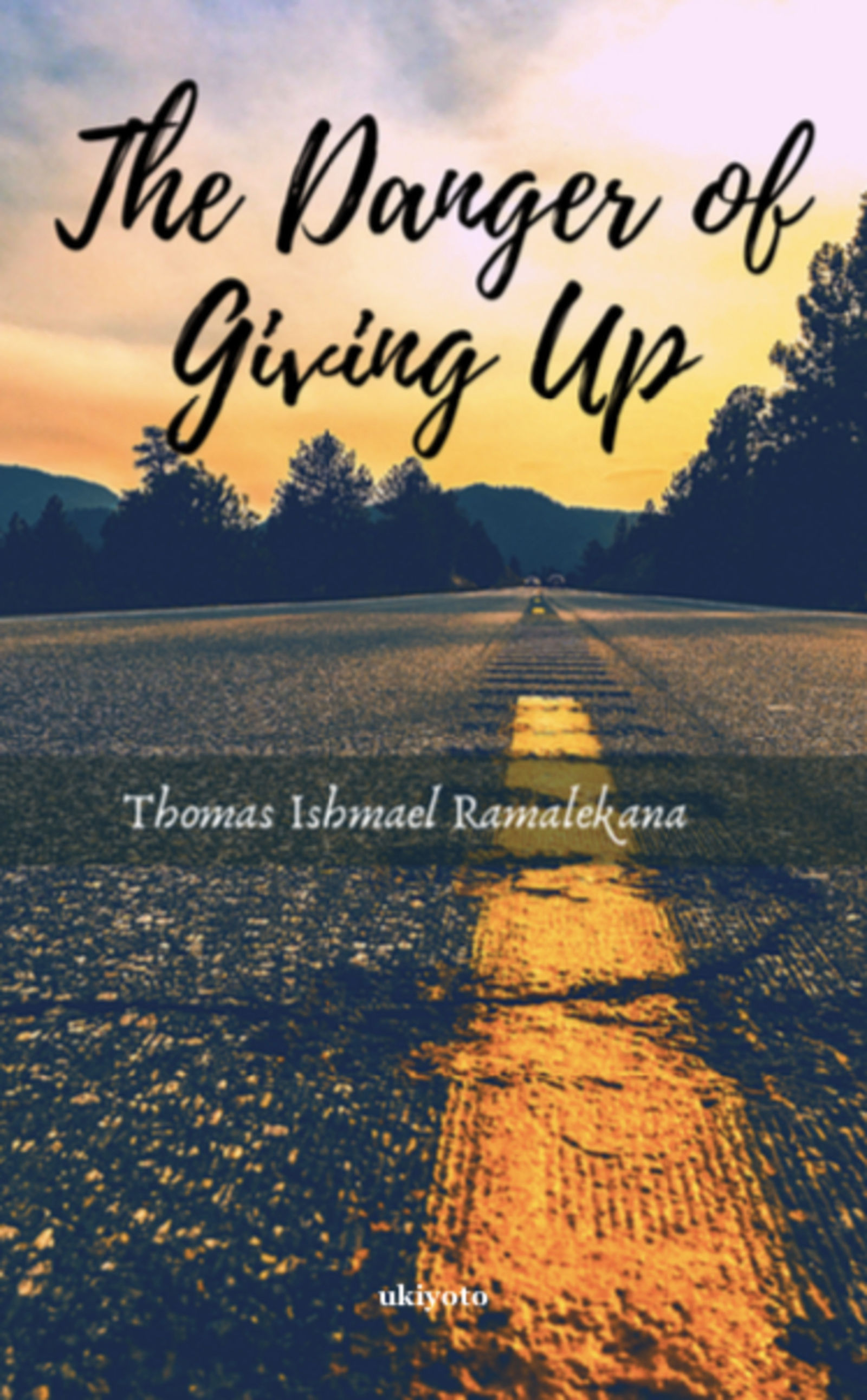 The Danger Of Giving Up - Dust Jacket