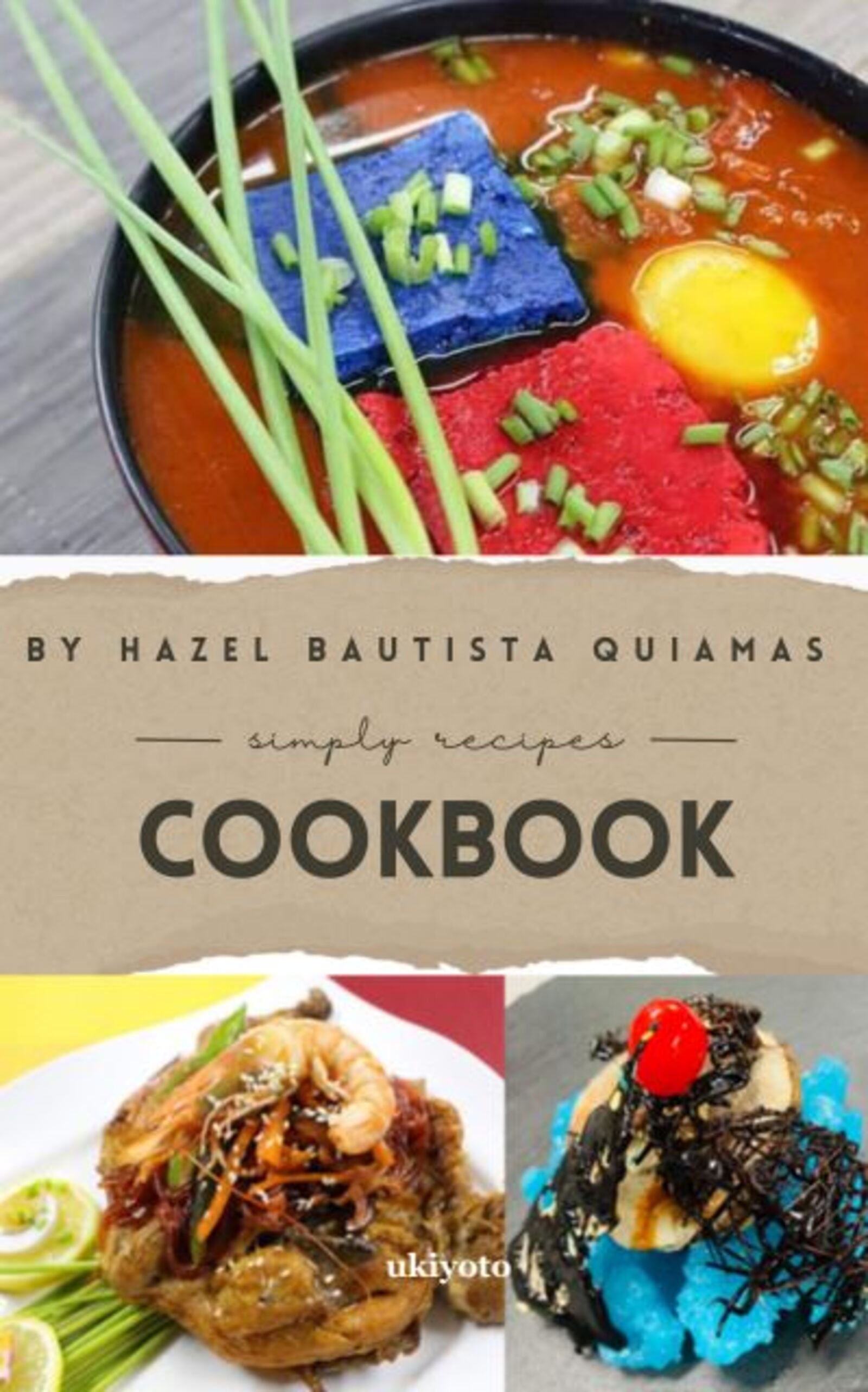 Hazel Bautista Quiamas Simply Recipes Cookbook