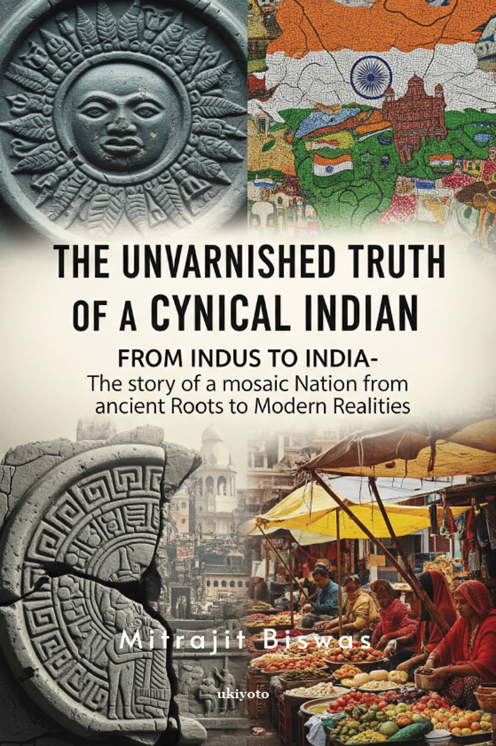 The Unvarnished Truth of a Cynical Indian