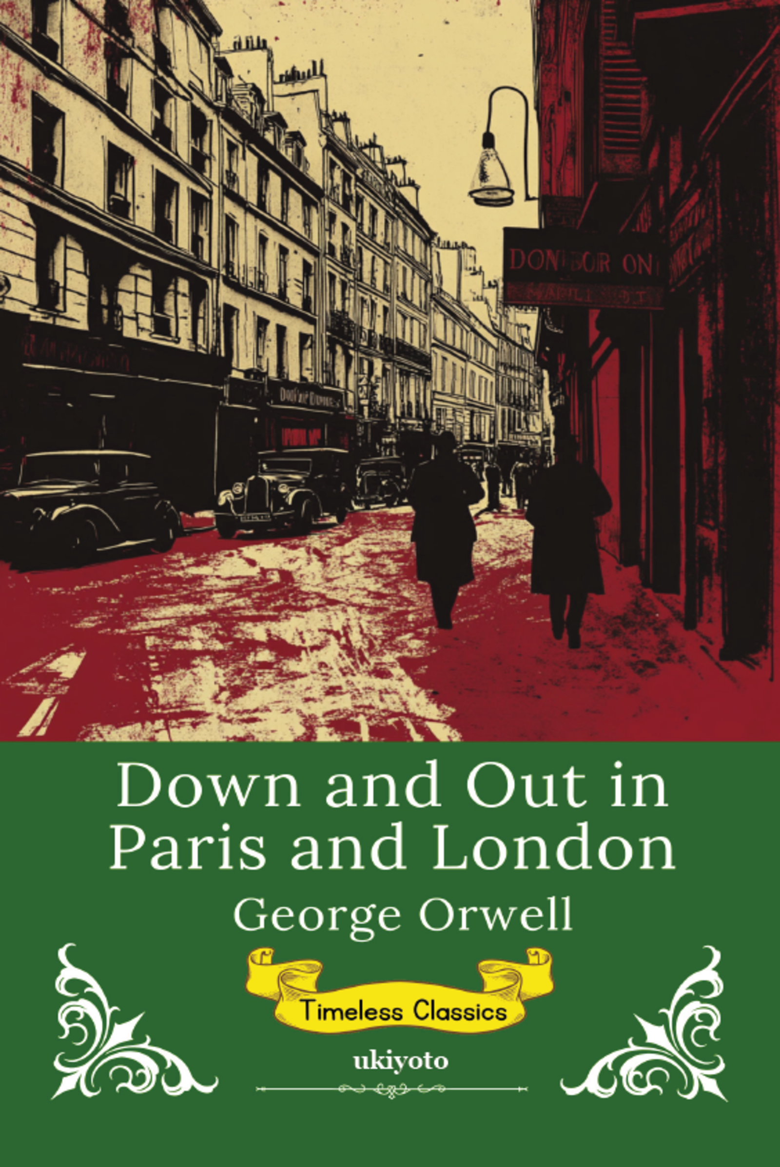 Down and Out in Paris and London | Timeless Classics
