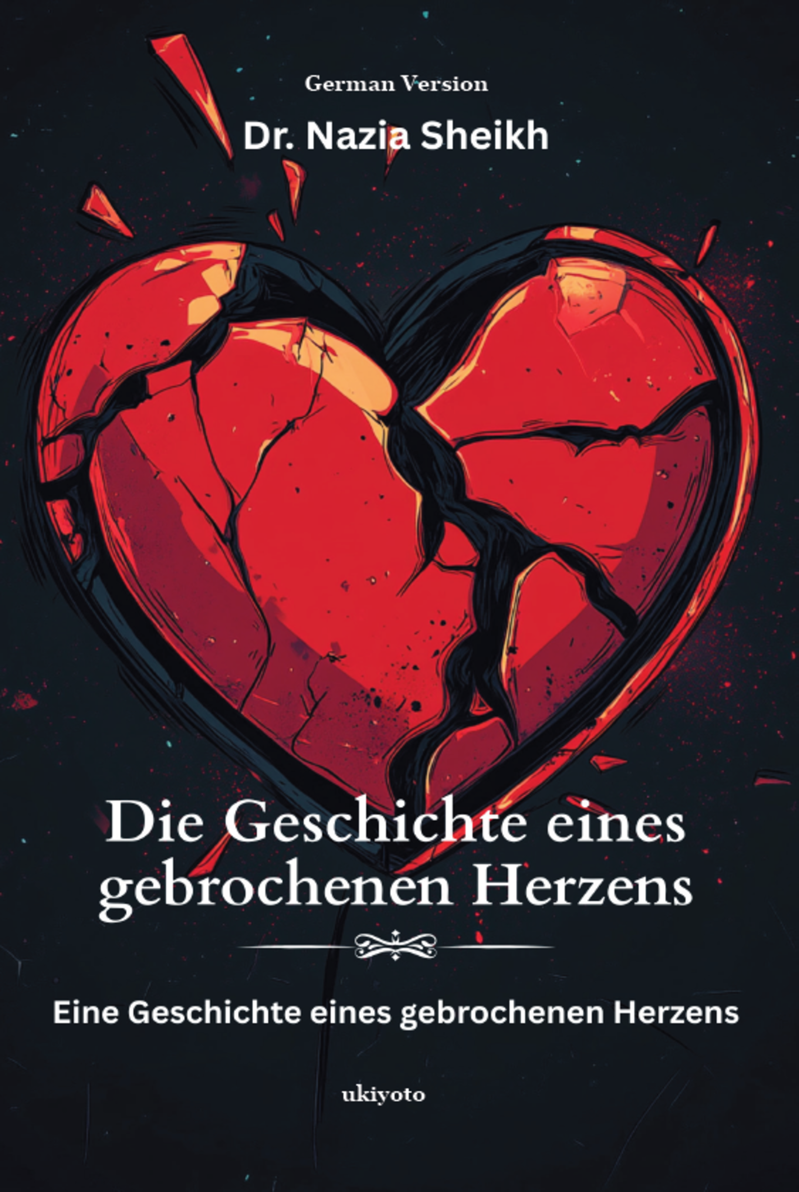 Die Geschichte eines gebrochenen Herzens