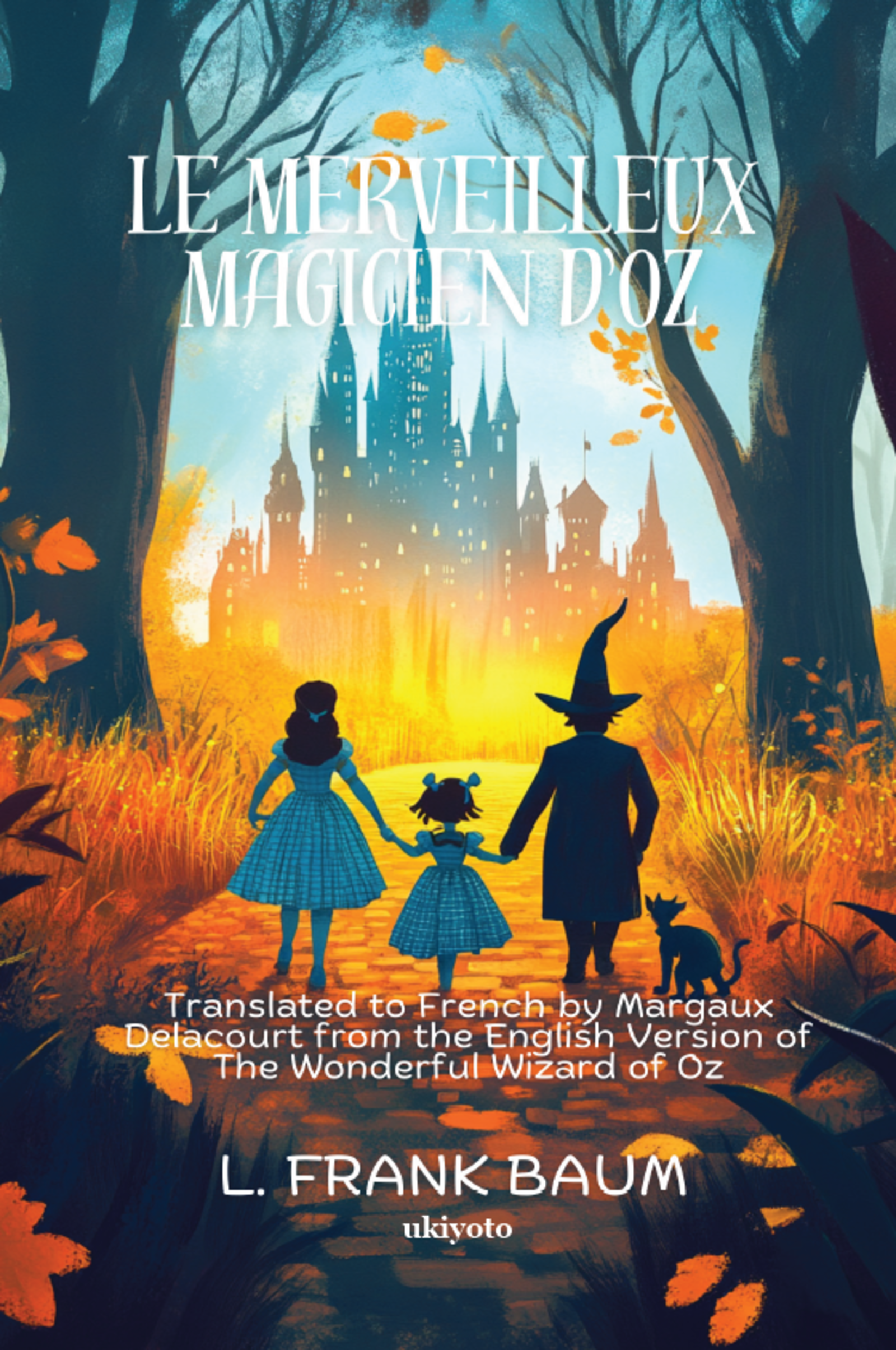 Le merveilleux magicien d'Oz | French Version of The Wonderful Wizard of Oz