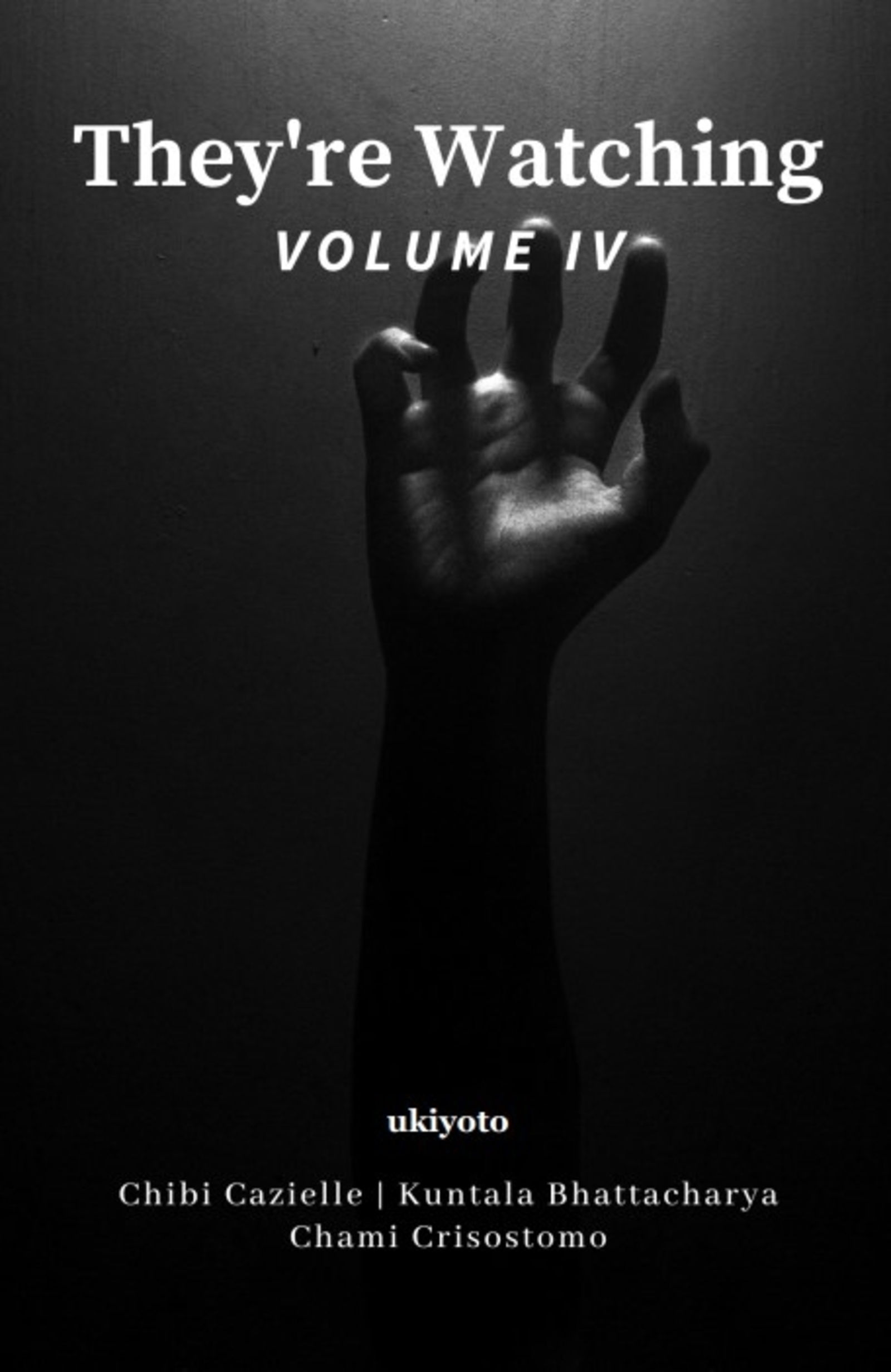 They're Watching Volume IV