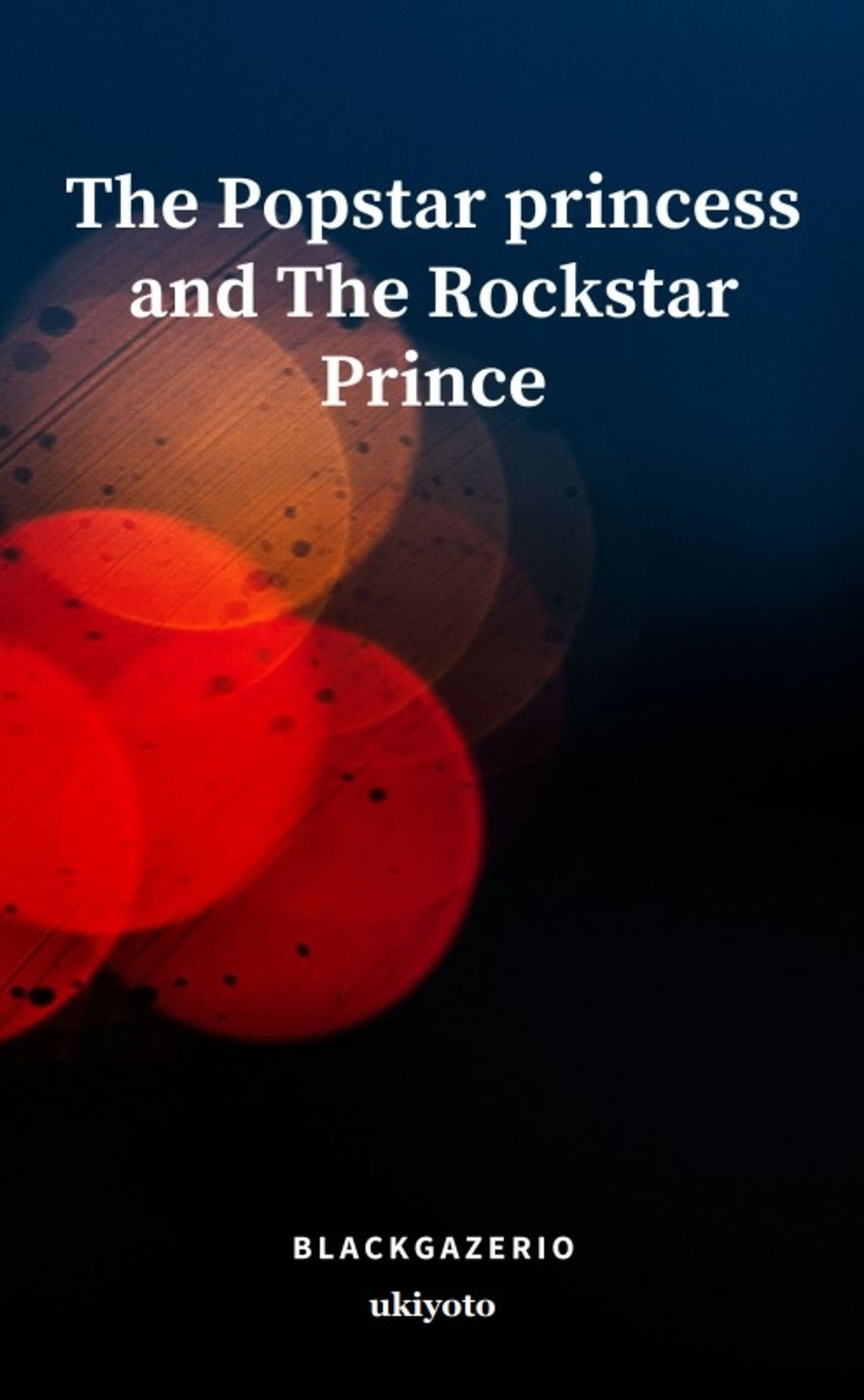 The Popstar princess and The Rockstar Prince
