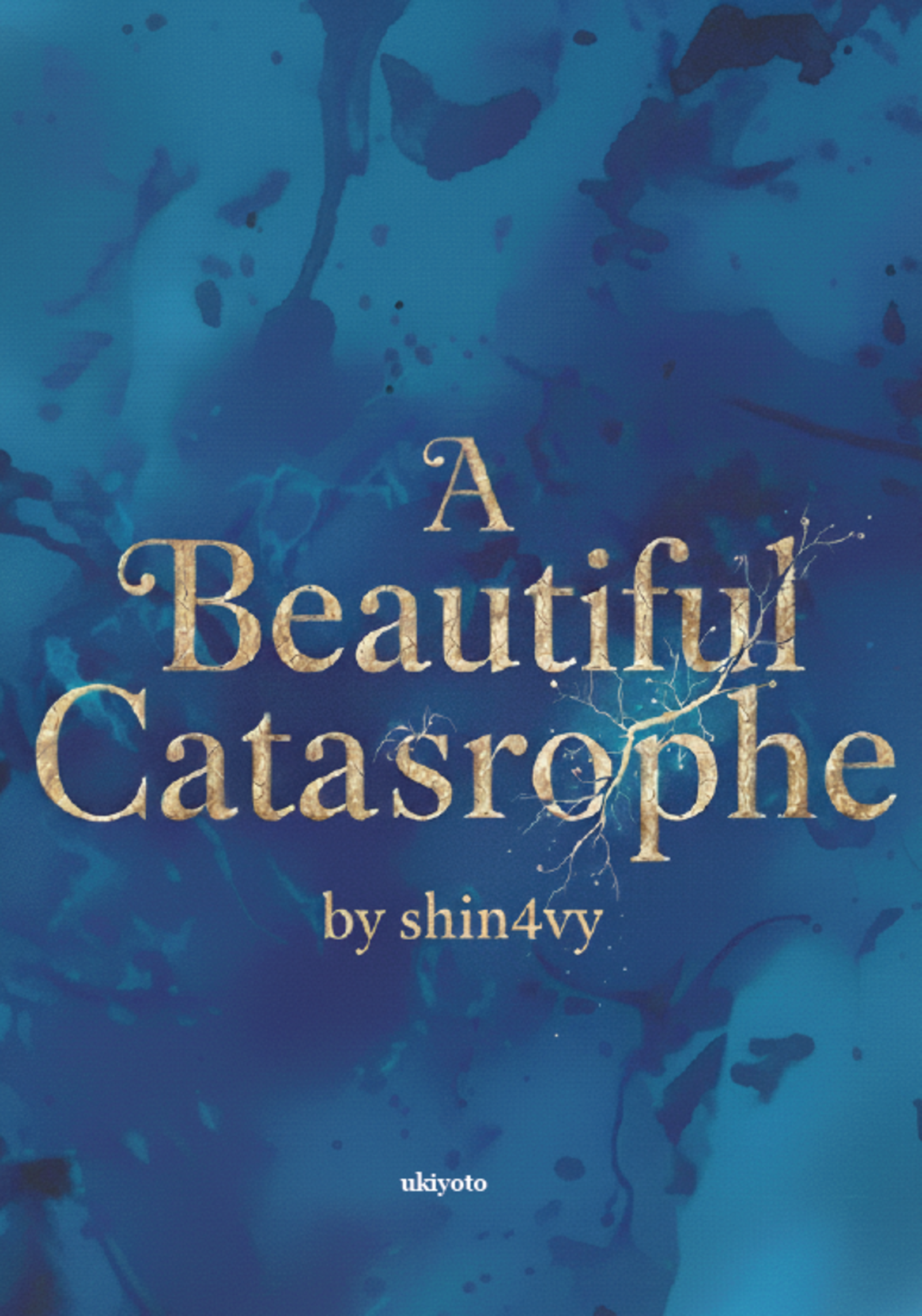 A Beautiful Catastrophe