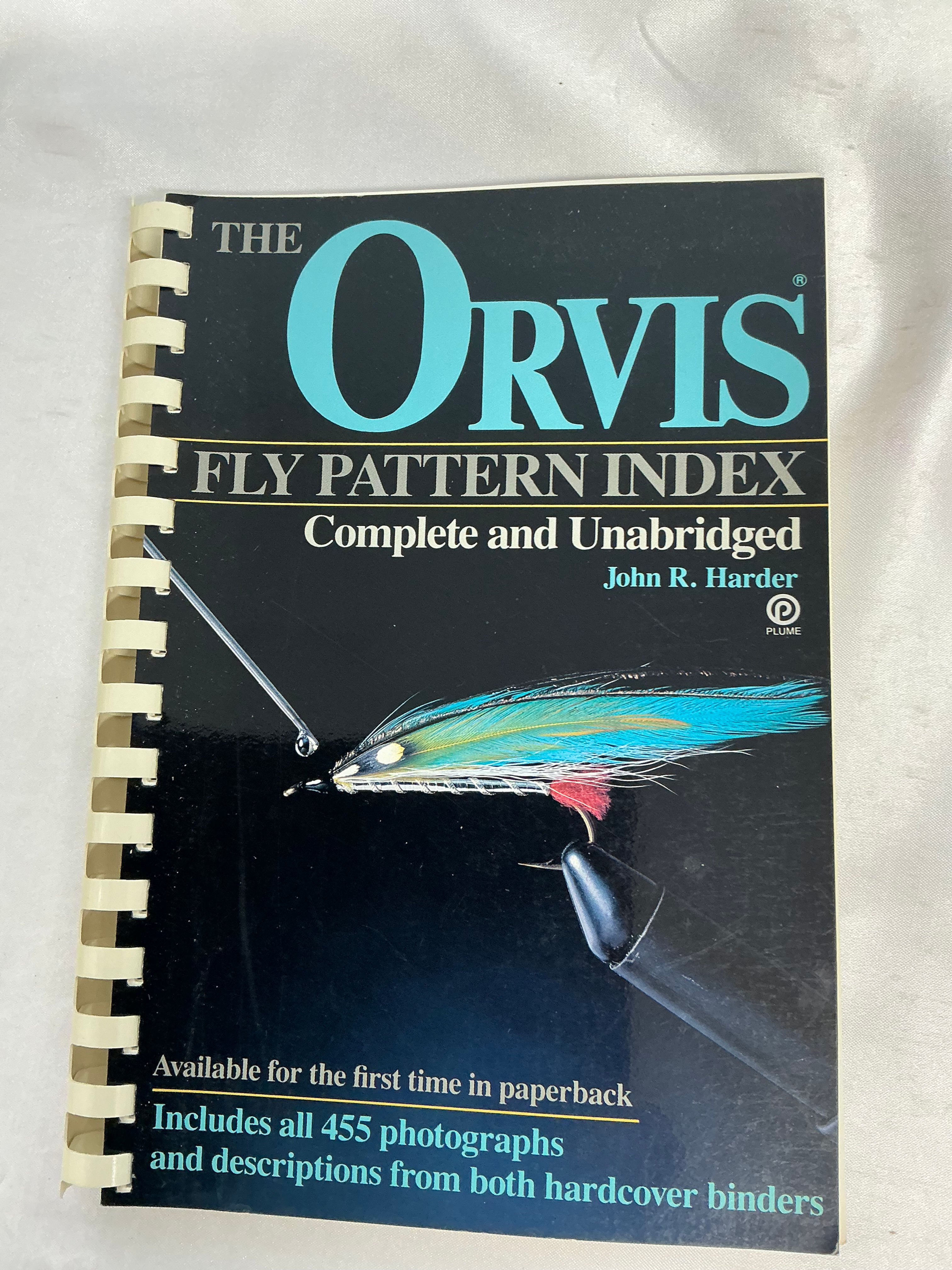 The Orvis Fly Pattern Index Complete and Unabridged John R. Harder
