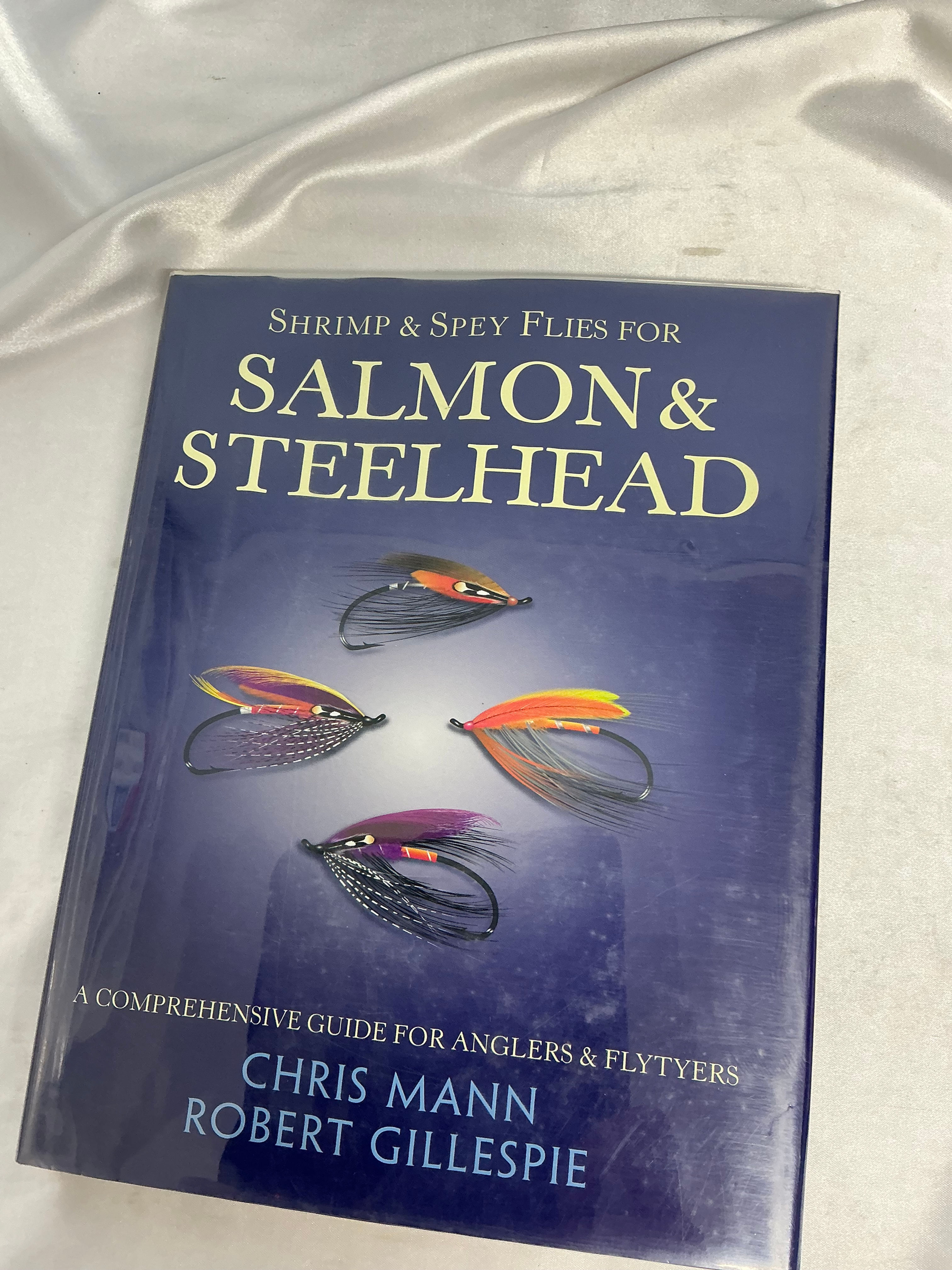 Shrimp & Spey Flies for Salmon & Steelhead by Chris Mann & Robert Gillespie