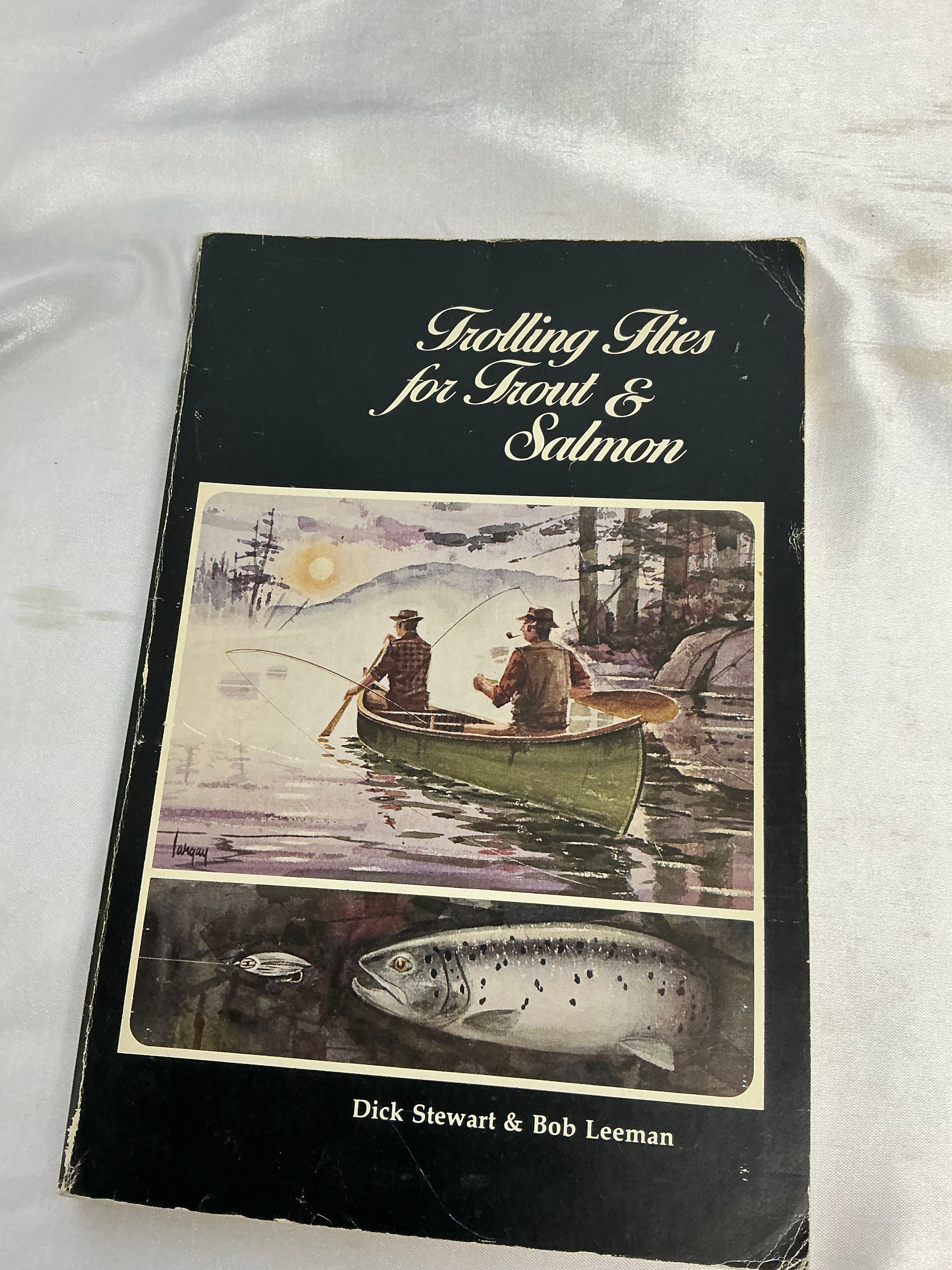 Trolling for Trout Flies & Salmon by Dick Stewart & Bob Leeman