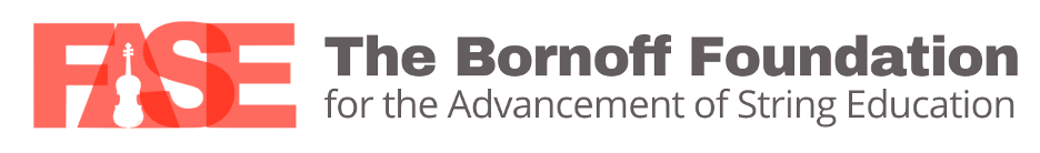 Bornoff Foundation for the Advancement of String Education (FASE, Inc.)