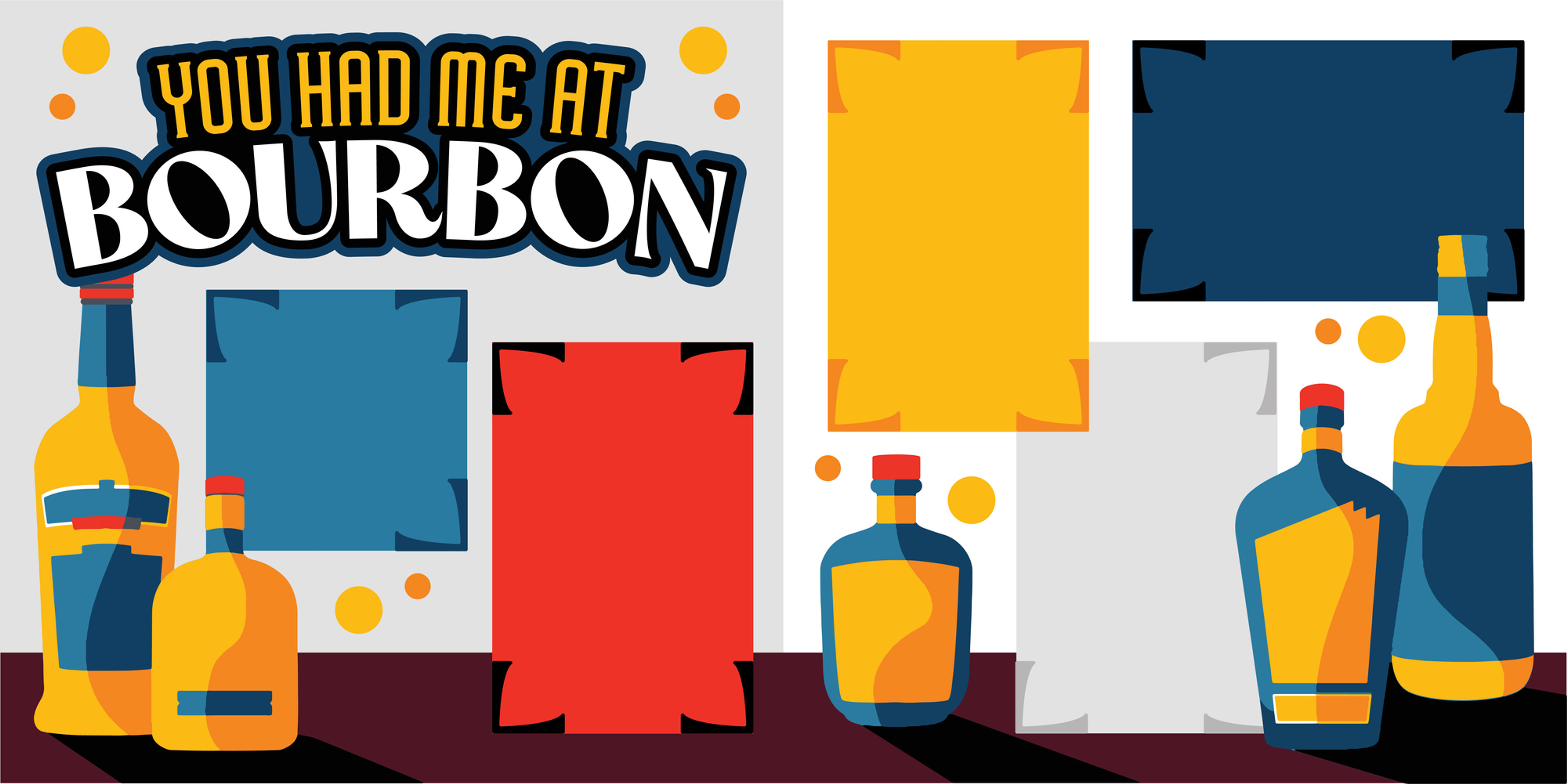 You had me at Bourbon