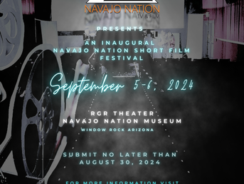 OPEN SHORT FILM SUBMISSIONS for Navajo Nation Short Film Festival - Window Rock Arizona - SUBMIT to FILMFREEWAY (VISIT THE Film Festival Page on www.navajonationtvandfilm.com