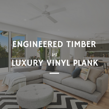 Engineered Timber vs Luxury Vinyl Flooring