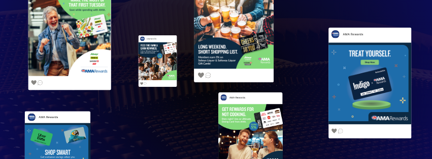 Opportunity:
AMA was looking to bring more awareness to their Gift Card program that helps members earn back %5 in reward dollars to be used at AMA. Approach:
Leverage PPC platforms such as Meta, PMAX and DV360, by creating video and static ads to help promote the Individual cards that AMA offers in a fresh and eye-catching way.
Execution:
Each card got it's own upbeat, lively video spot that got consumers excited about earning %5 back in reward dollars. The cards featured were Sobeys, UberEats, Ultimate Dining Card, and Sobeys Liquor stores. Results:
The end result: The individual campaigns ended up boosting sales for the specific gift cards by %5.4 YoY and had huge impressions of over 32,760 views and over 4,487 clicks.