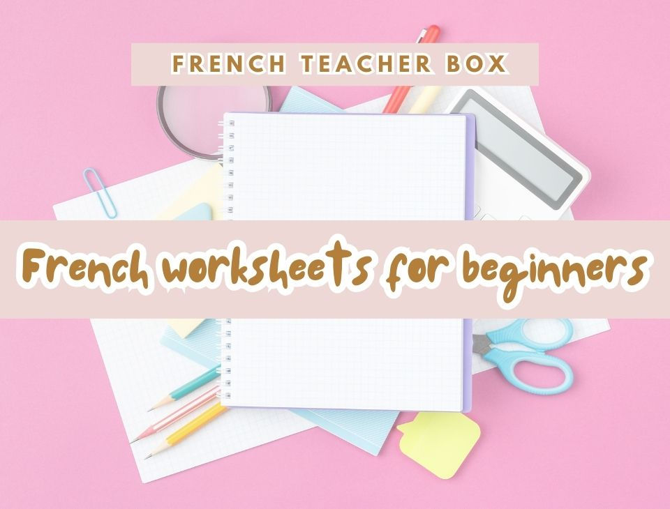 Are you looking for Fun French Worksheets for Beginners?