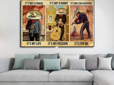 Hot - Mexican Musician It's not a phase it's my life it's not a hobby it's my passion poster