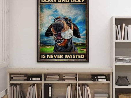 Find - Time spent with dogs and golf is never wasted poster, canvas