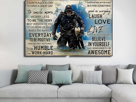 Hot - Diver Today is a good day to have a great day to smile more worry less poster, canvas
