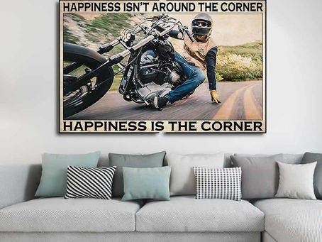 Shop - Motorcycle Happiness isn't around the corner happiness is the corner poster, canvas
