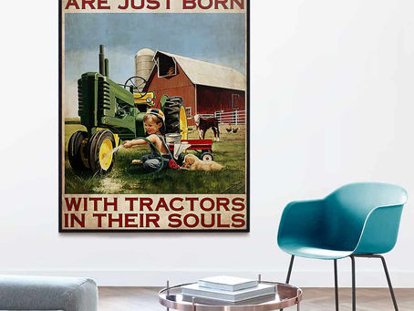 Hot - Some Boys Are Just Born With Tractors In Their Souls poster, canvas