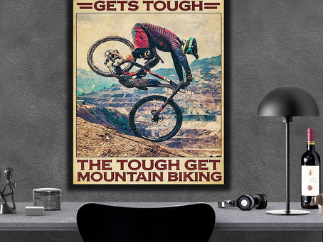 Find - Motorbike When the going gets tough the tough get mountain biking poster, canvas