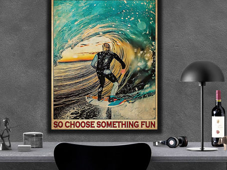 Hot - Surfing Everything will kill you so choose something fun back view poster, canvas
