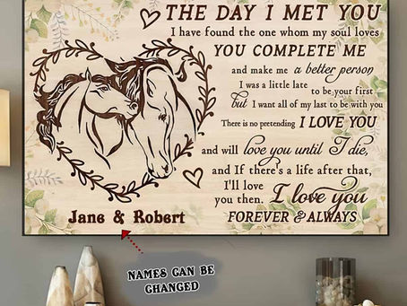 Find - Horse Couple The Day I Met You I Have Found The One Whom My Soul Loves You Complete Me poster