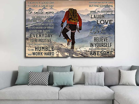 New - Mountaineering Today is a good day to have a great day to smile more worry less poster, canvas