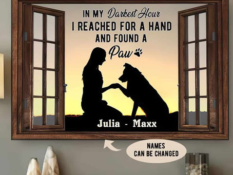 New - Girl And Dog In My Darkness Hour I Reached For A Hand And Found A Paw Window poster, canvas