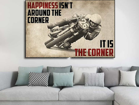 Shop - Motorcycles Happiness isn't around the corner it is the corner poster, canvas