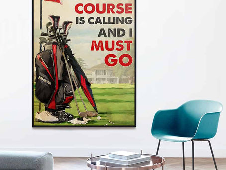 Hot - The Golf Course Is Calling And I Must Go poster, canvas