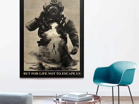 Best - Diver We Dive Not To Escape Life But For Life Not To Escape US poster, canvas