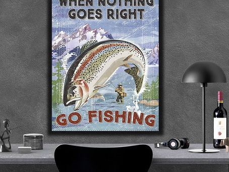 Hot - When Nothing Goes Right Go Fishing poster, canvas