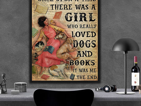 Shop - Once Upon A Time There Was A Girl Who Really Loved Dogs And Books It Was Me The End poster