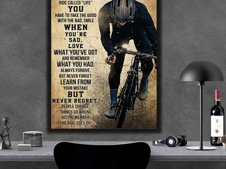 Hot - Cycling Never Regret While on this ride called life just remember the ride goes on poster