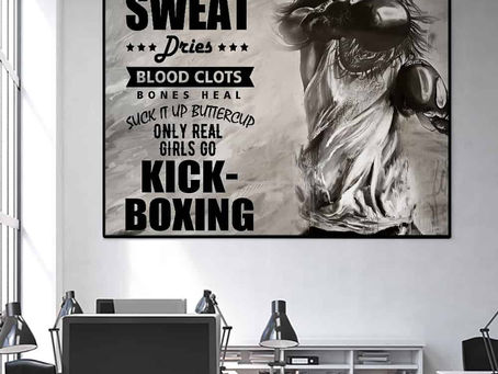 Find - Only Real Girls Go Kick-boxing Suck It Up Buttercup Sweat Dries Blood Clots Bones Heal poster