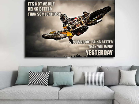 New - Motocross It's Not About Being Better Than Someone Else It's About Being Better poster