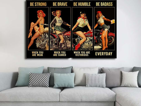 Buy - Pin-Up Biker Girls Be strong when you are weak Be brave when you are scared poster, canvas