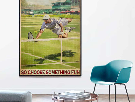 New - Male Tennis Everything will kill you so choose something fun poster, canvas