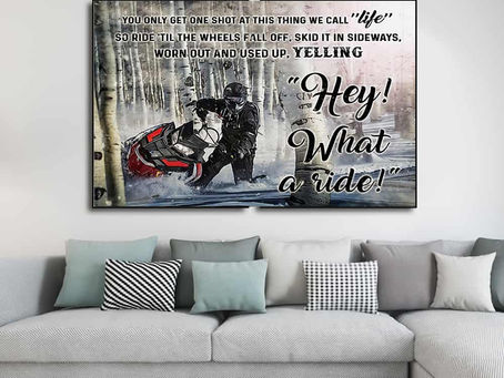 Best - Snowcross You only get one shot at this thing we call life hey what a ride poster, canvas